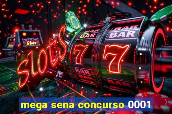 mega sena concurso 0001